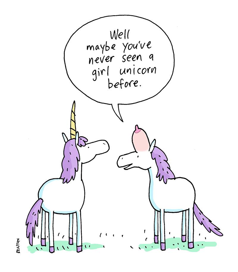 Well maybe youve never seen 4 5irl unicorn before