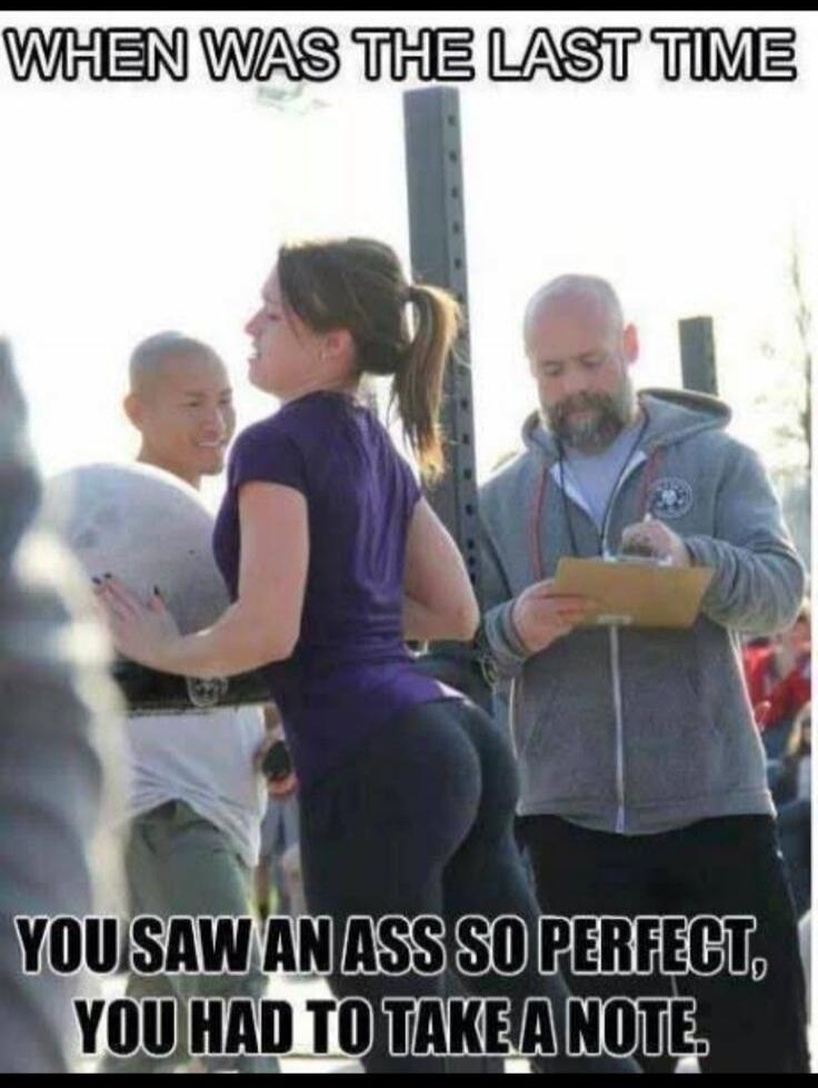 WHEN WAS THE LAST TIME YOU SAW AN ASS SO PERFECT, YOU HAD TO TAKE A NOTE.