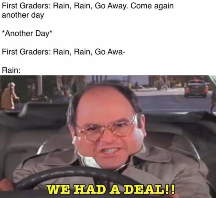 First Graders Rain Rain Go Away Come again another day Another Day First Graders Rain Rain Go Awa Rain