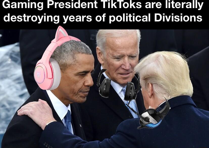 Gaming President TikToks are literally destroying years of political Divisions