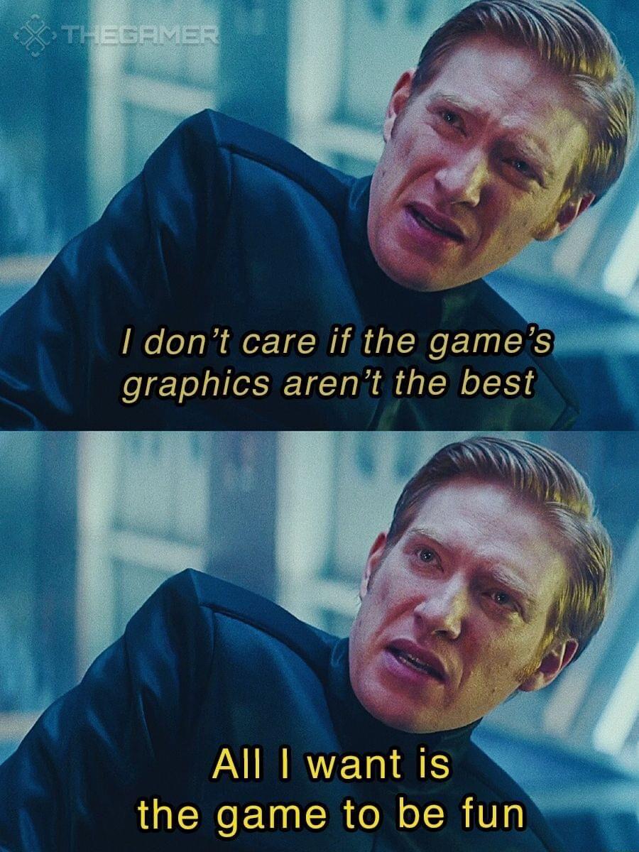 dont care if the game sl graphics arent the best All want is LN EN R Ol R V