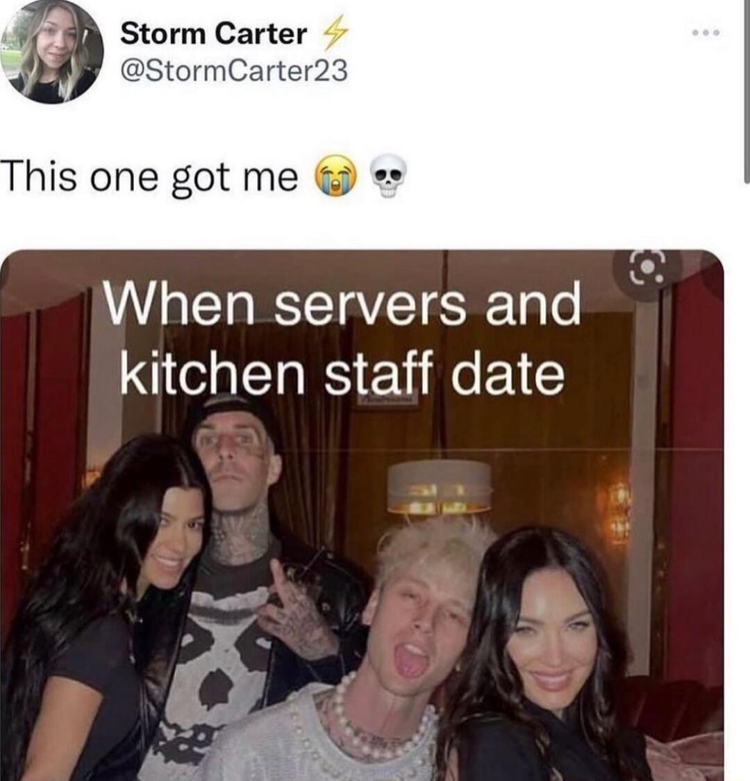 Storm Carter y StormCarter23 his one got me o When servers and kitchen staff date
