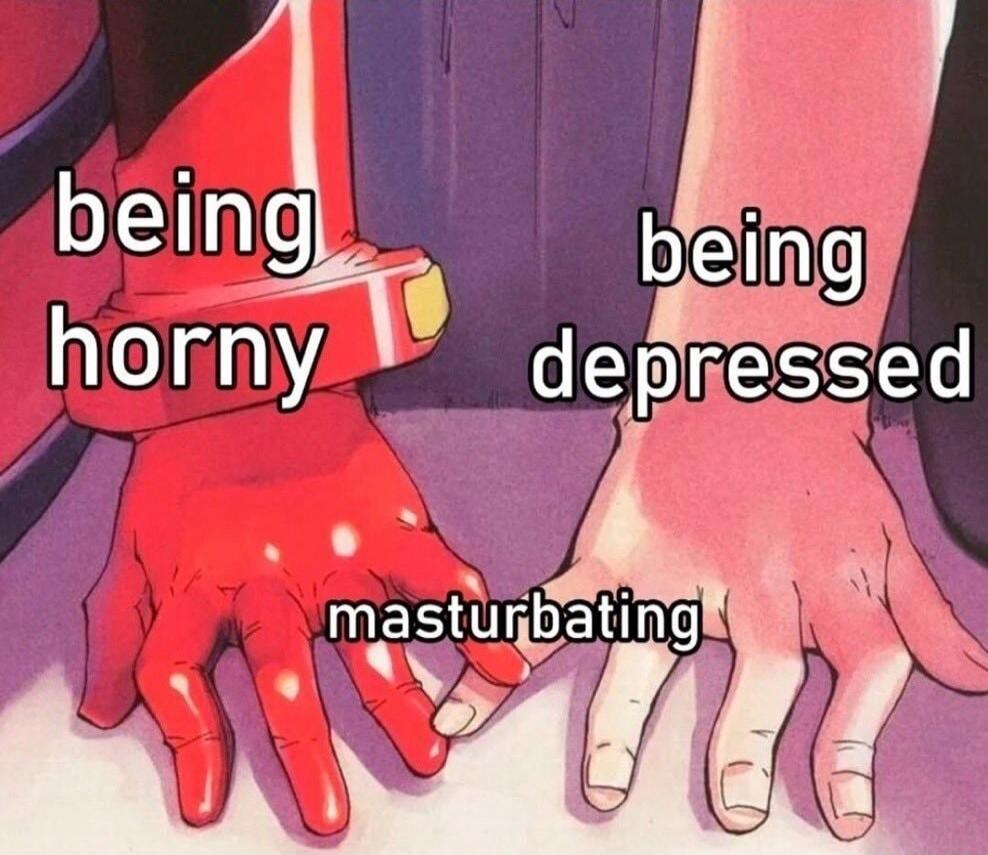 being horny, being depressed, masturbating