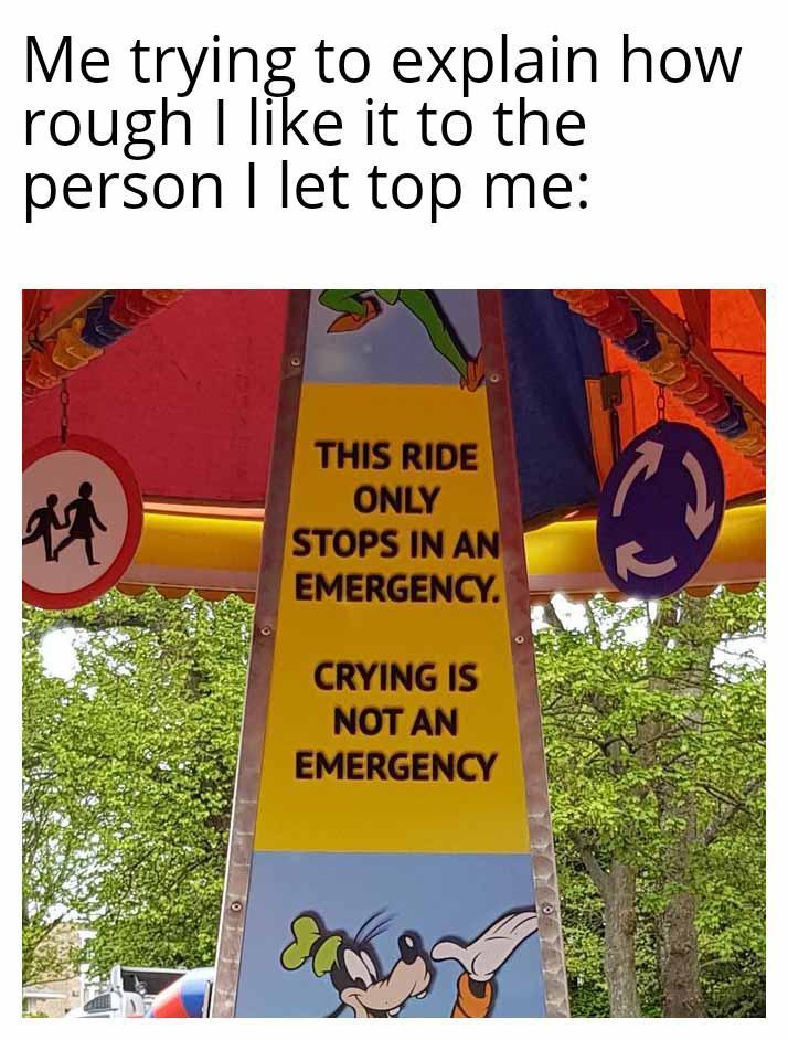 Me trying to explain how rough Ie it to the person let top me