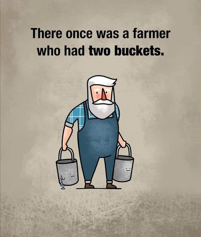 There once was a farmer who had two buckets