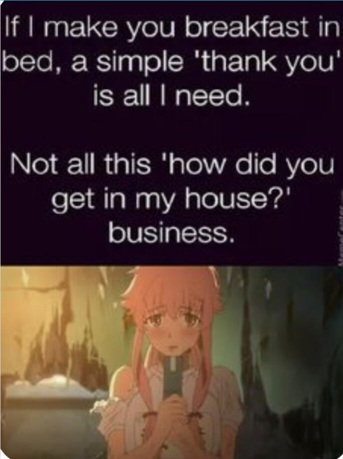 vlf make you breakfast in olTe ME RlIgqle S gFTal VeIU is all need o 1 R s 1E3 glol X le RYe1V get in my house business