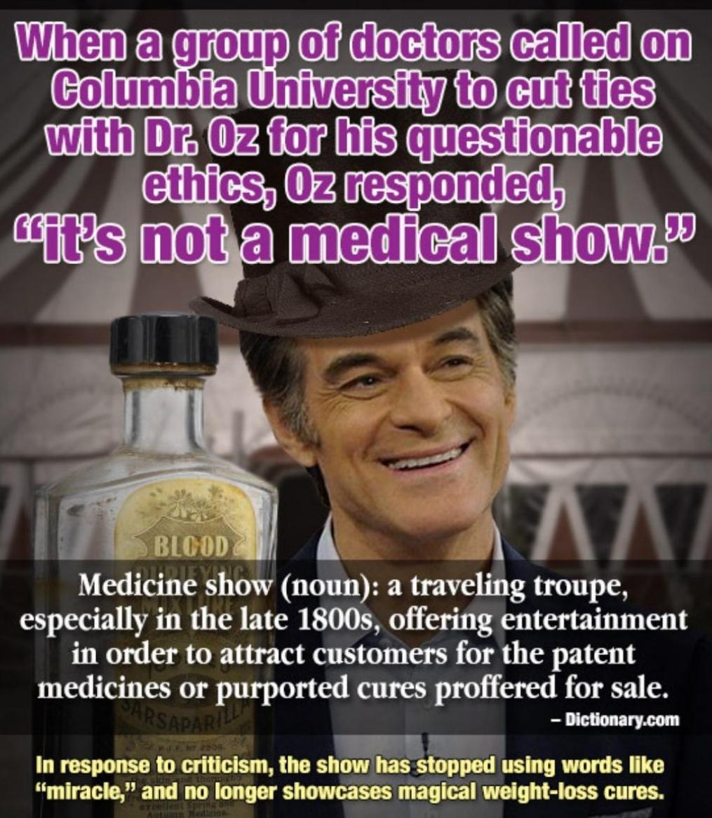 WhenfalgroupJofidoctorsicalledfon ttncts S Medicine show noun a traveling troupe especially in the late 1800s offering entertainment in order to attract customers for the patent medicines or purported cures proffered for sale Dictionarycom In response to criticism the show has stopped using words like miracle and no longer showcases magical weight loss cures