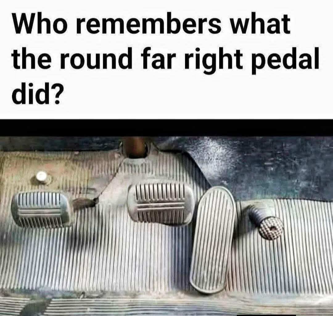 Who remembers what the round far right pedal did?