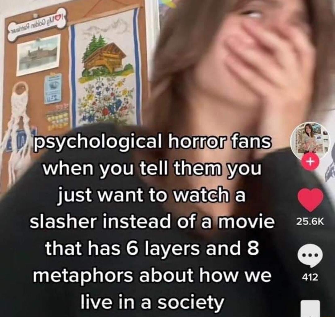 psychologca horrerfans when you tell themlyou TS ATELI wa slasher instead of almovie 255 LG EI ERCHE SIS o metaphors about how we a2 V2N 10 I Yo Tel 142 m