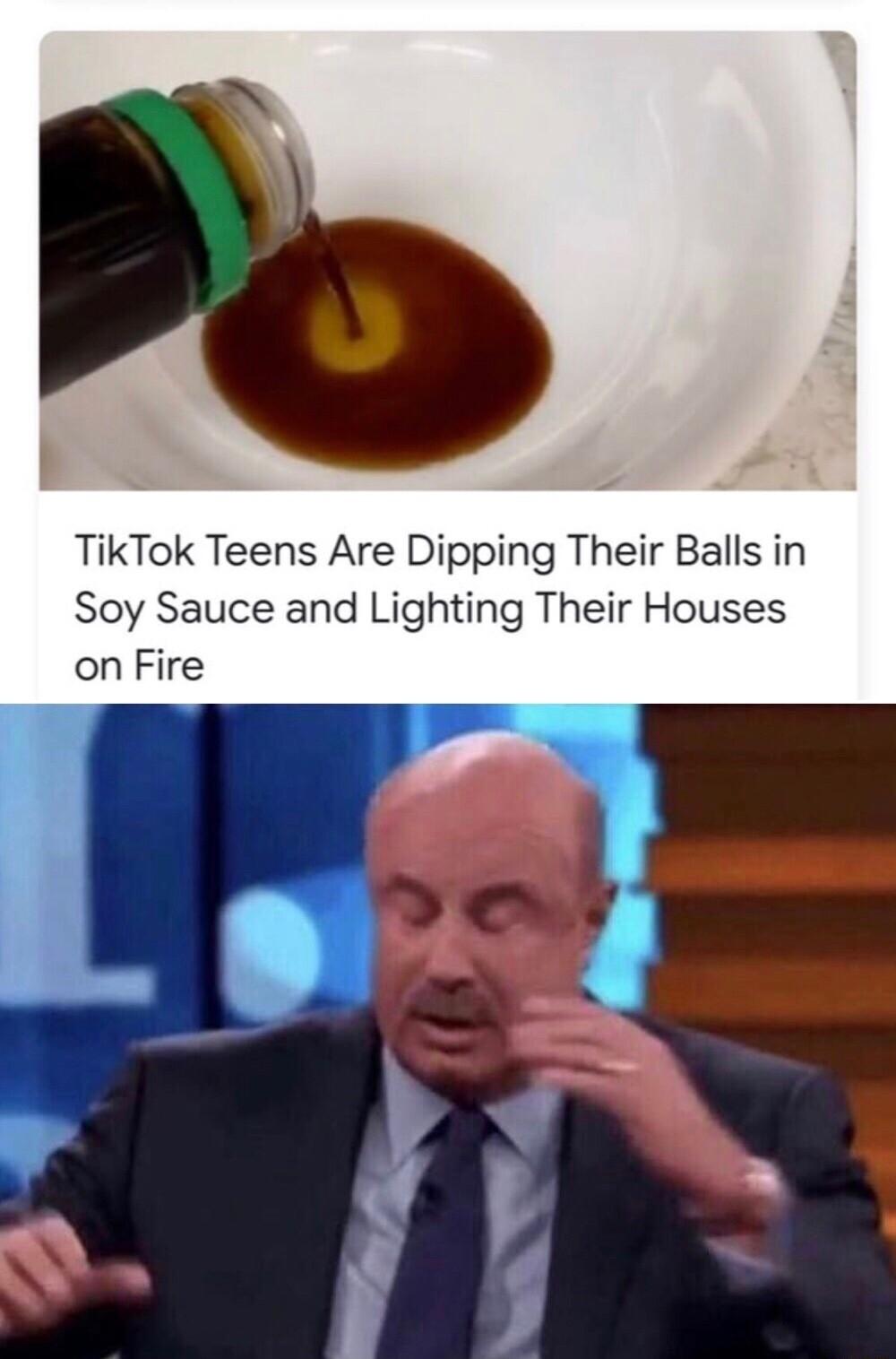 TikTok Teens Are Dipping Their Balls in Soy Sauce and Lighting Their Houses on Fire