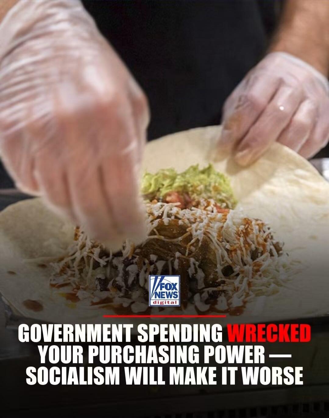 GOVERNMENT SPENDING WRECKED YOUR PURCHASING POWER — SOCIALISM WILL MAKE IT WORSE