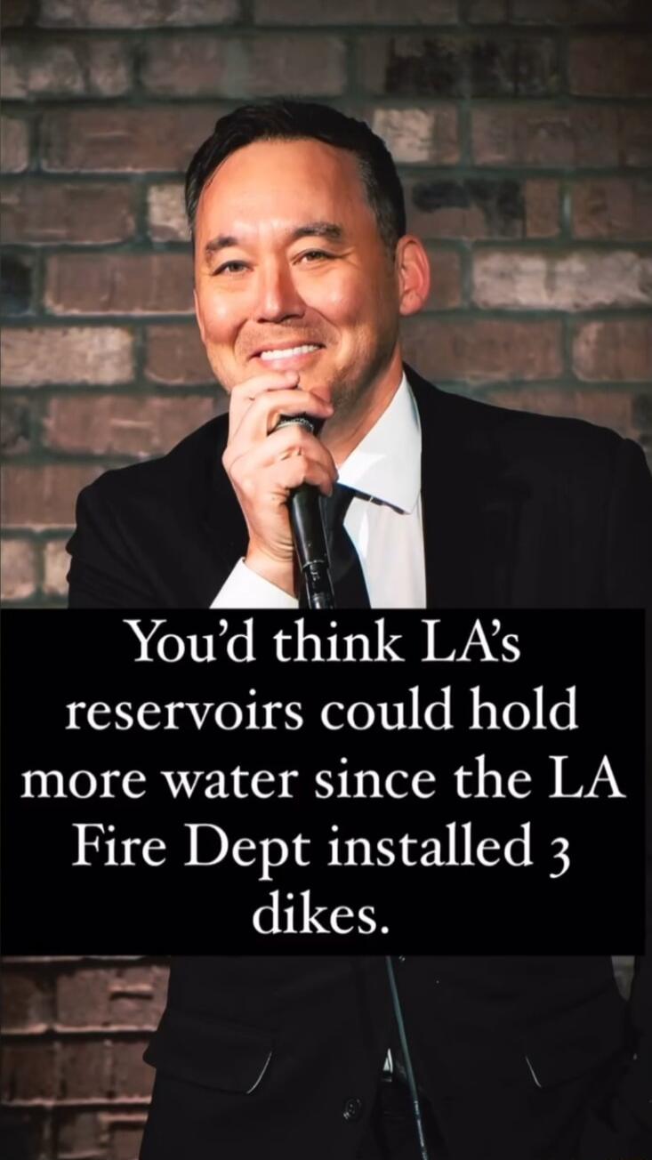 Youd thmk LAs reservoirs could hold more water since the LA Fire Dept installed 3 dikes pay