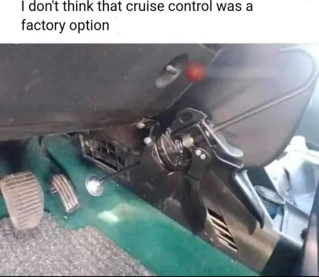 Idont think that cruise control was a factory option