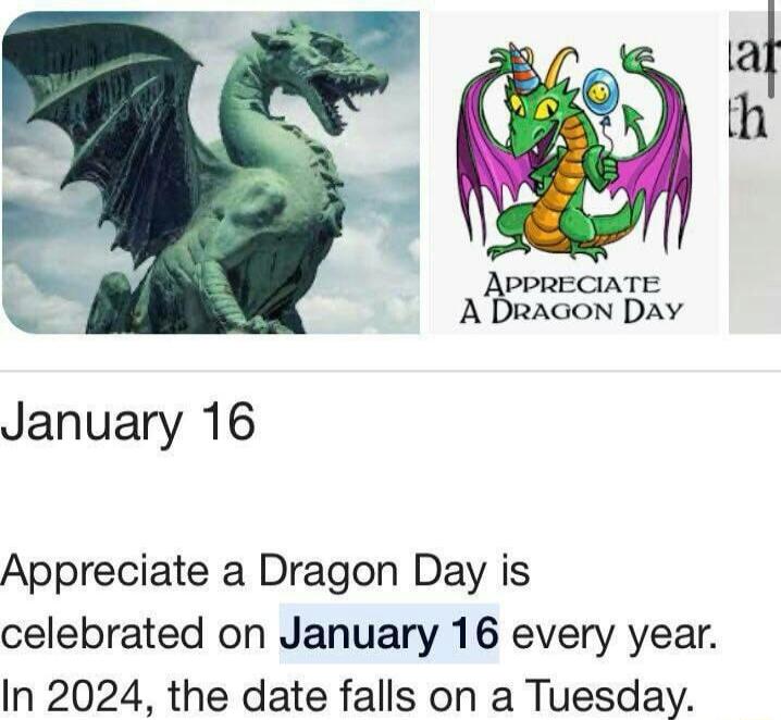 af th PPRECIATE A DRAGON DAY January 16 Appreciate a Dragon Day is celebrated on January 16 every year In 2024 the date falls on a Tuesday
