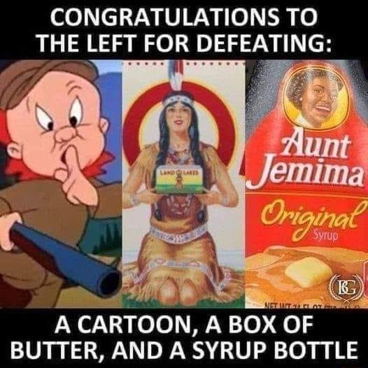 CONGRATULATIONS TO THE LEFT FOR DEFEATING A CARTOON A BOX OF BUTTER AND A SYRUP BOTTLE