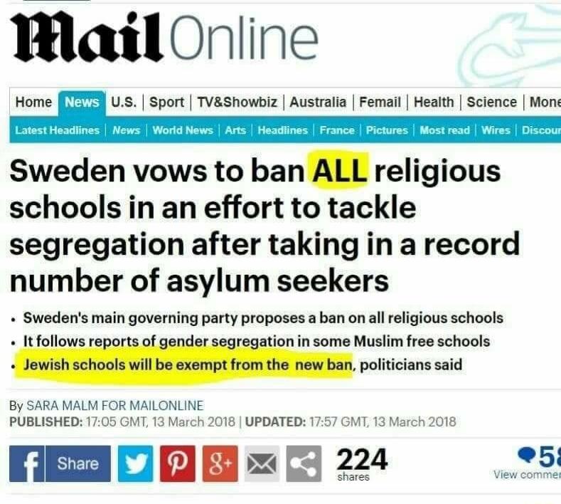 Sweden vows to ban ALL religious schools in an effort to tackle segregation after taking in a record number of asylum seekers - Sweden's main governing party proposes a ban on all religious schools. It follows reports of gender segregation in some Muslim free schools. Jewish schools will be exempt from the new ban, politicians said.