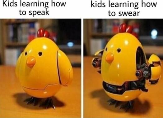 Kids learnin kids learning how to spea to swear s L