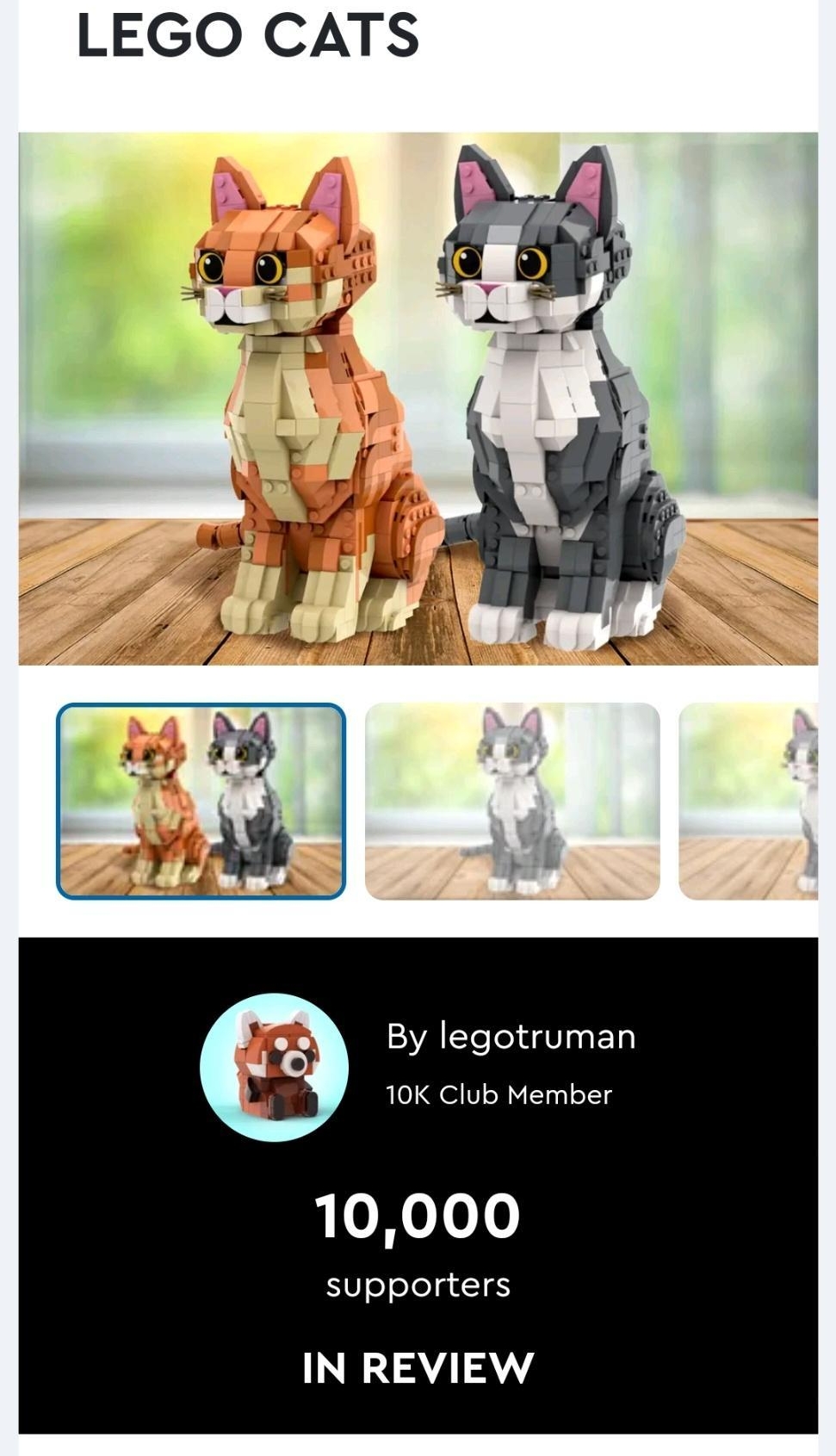 PRODUCT IDEA Feb 05 2022 LEGO CATS By legotruman 10K Club Member supporters IN REVIEW 3 560 comments l save project Share project A Report project