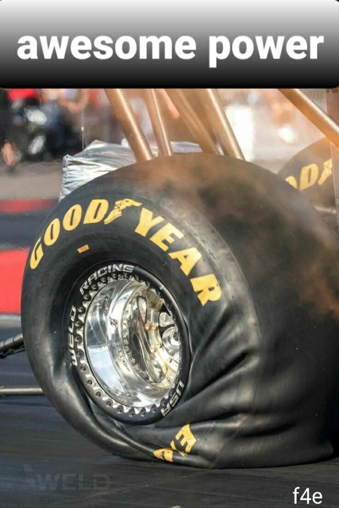 awesome power
GOODYEAR