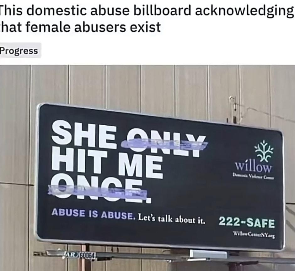 his domestic abuse billboard acknowledging hat female abusers exist Progress