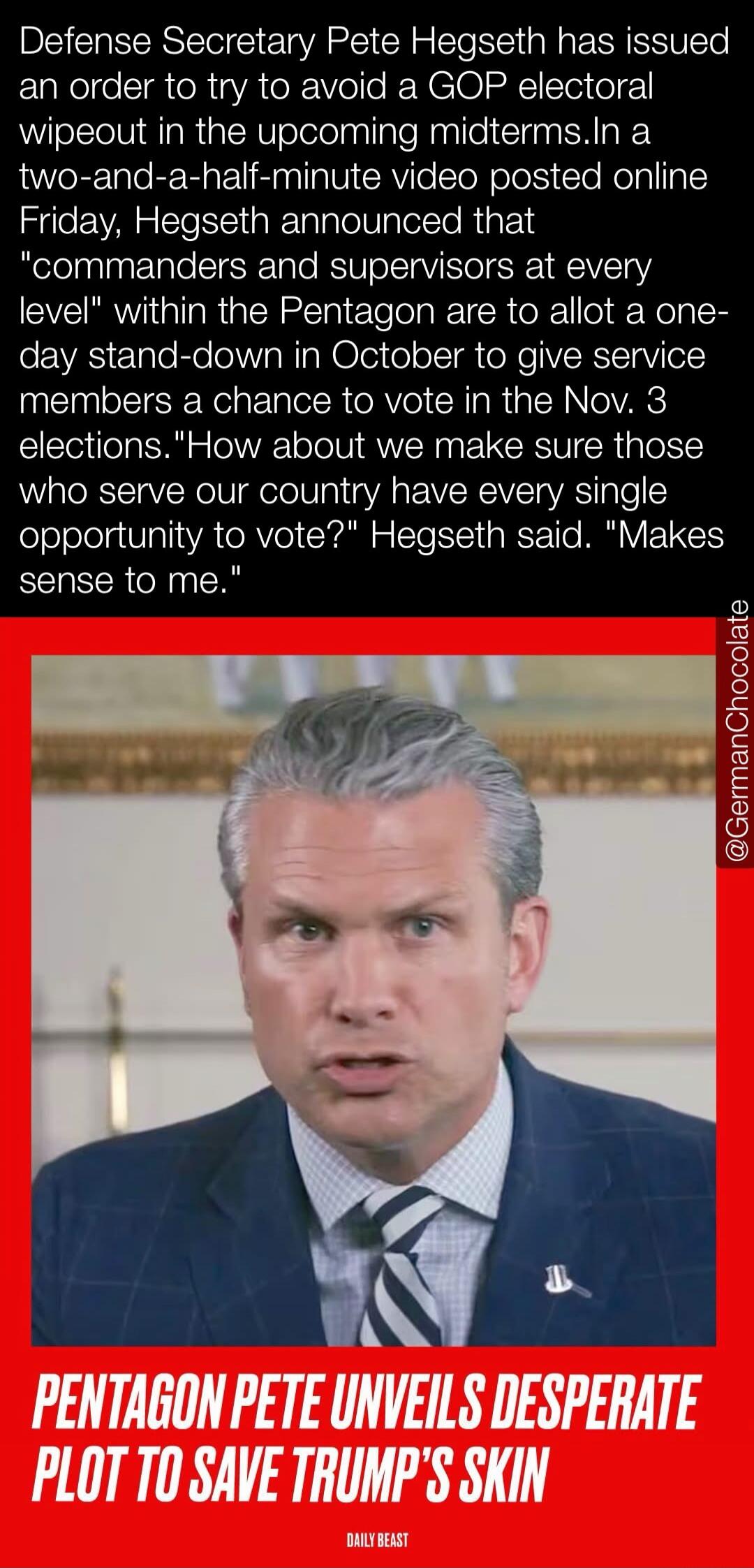 Defense Secretary Pete Hegseth has issued an order to try to avoid a GOP electoral wipeout in the upcoming midterms. In a two-and-a-half-minute video posted online Friday, Hegseth announced that 