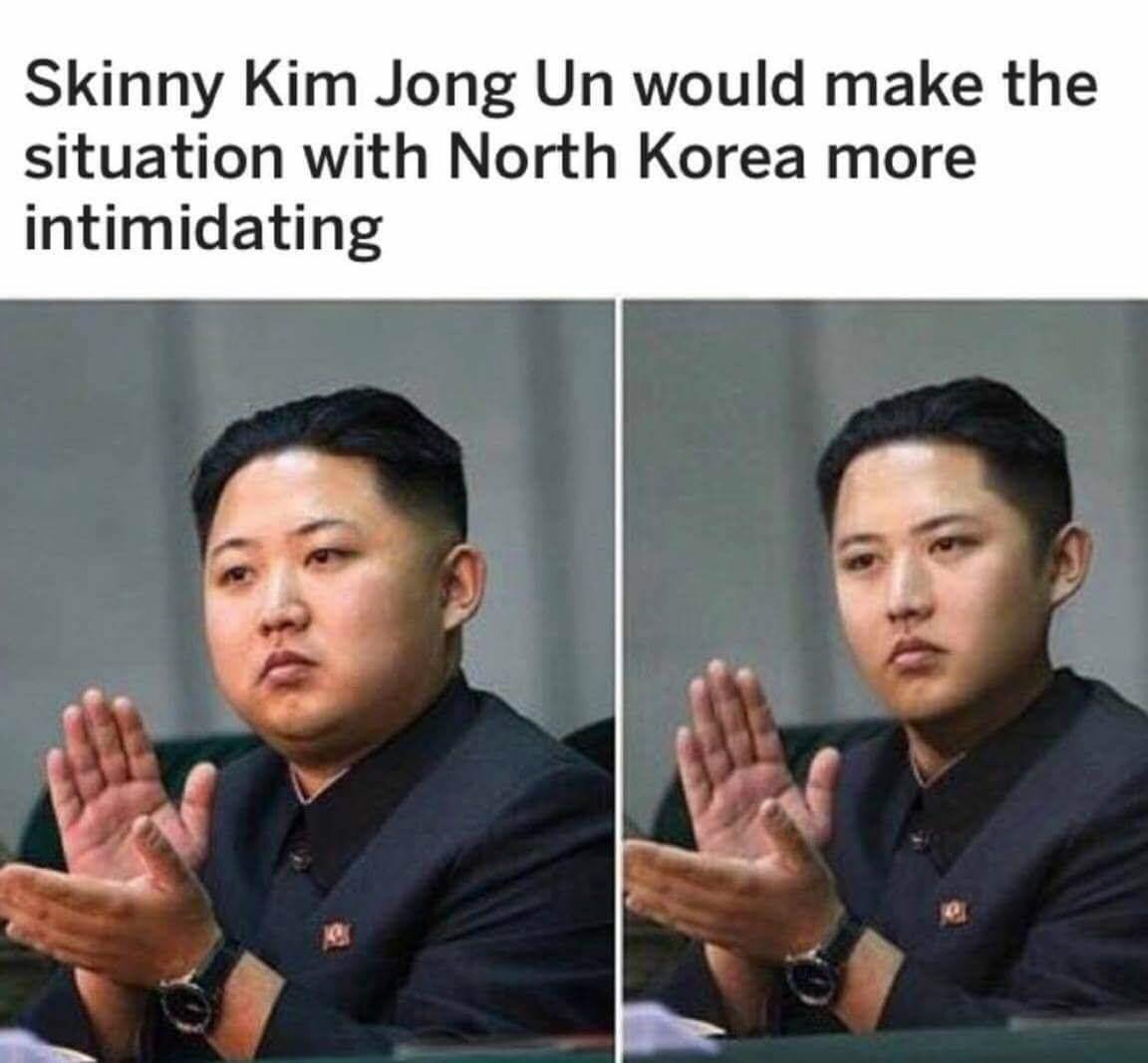 Skinny Kim Jong Un would make the situation with North Korea more intimidating