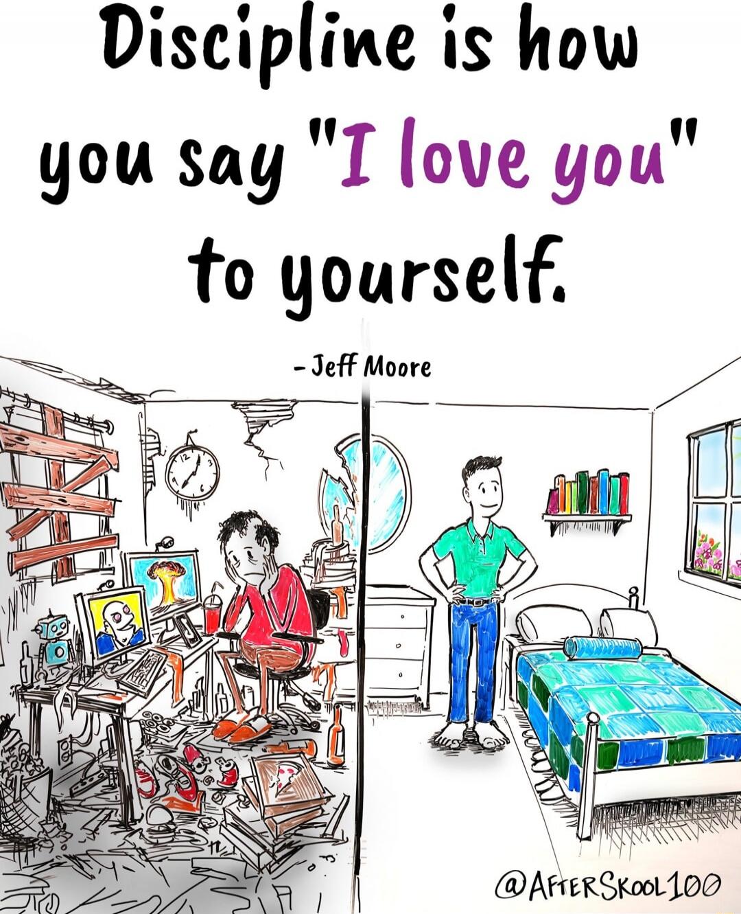 Discipline is how you say 