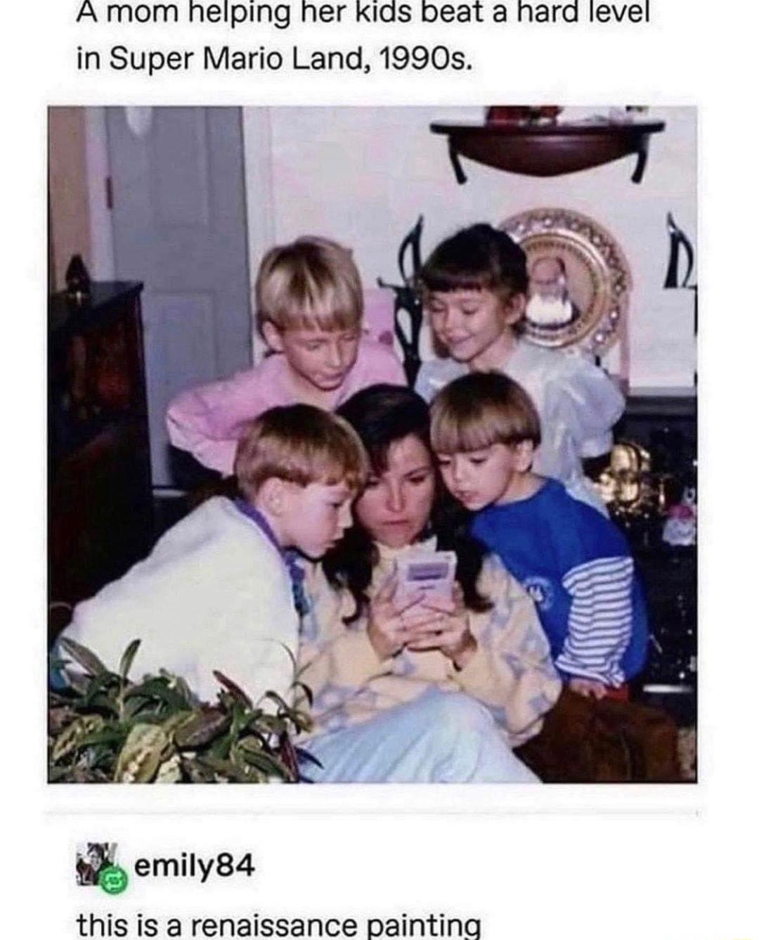 A mom neliping her Kids beat a hara level in Super Mario Land 1990s this is a renaissance painting
