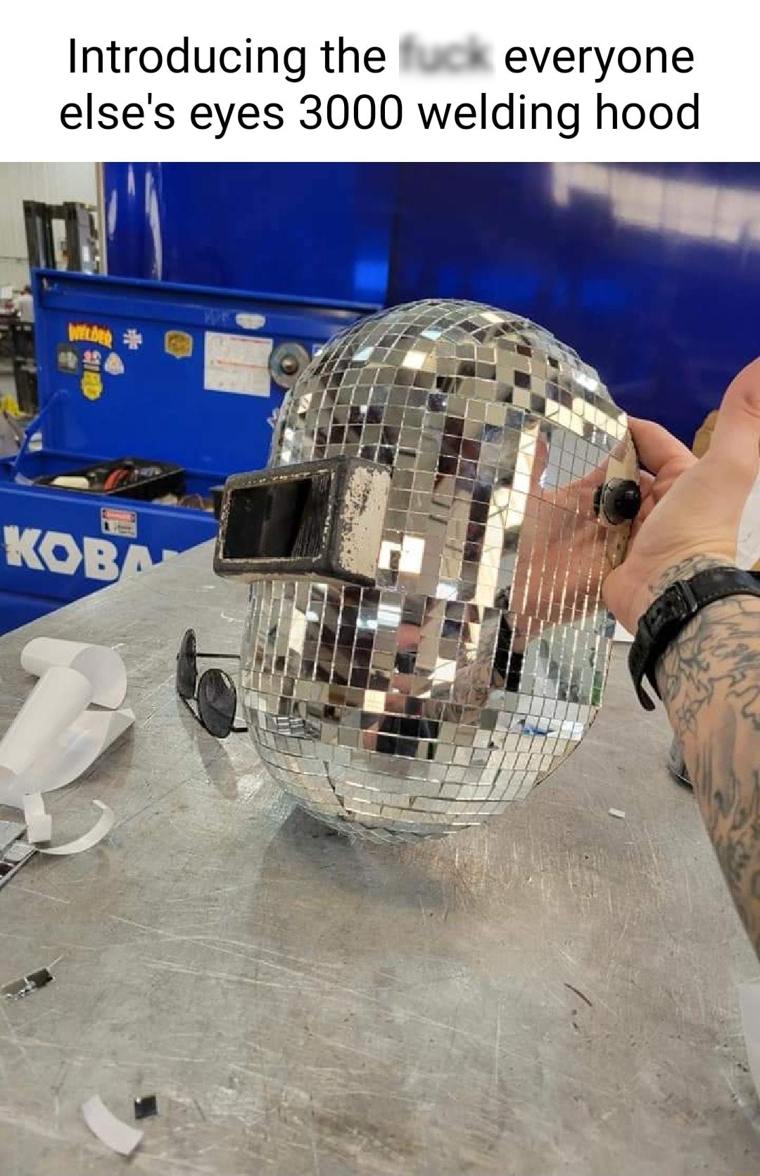 Introducing the everyone elses eyes 3000 welding hood