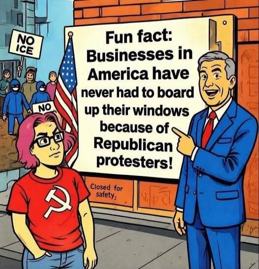 Fun fact: Businesses in America have never had to board up their windows because of Republican protesters! NO ICE NO Closed for safety: