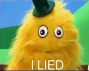 I LIED