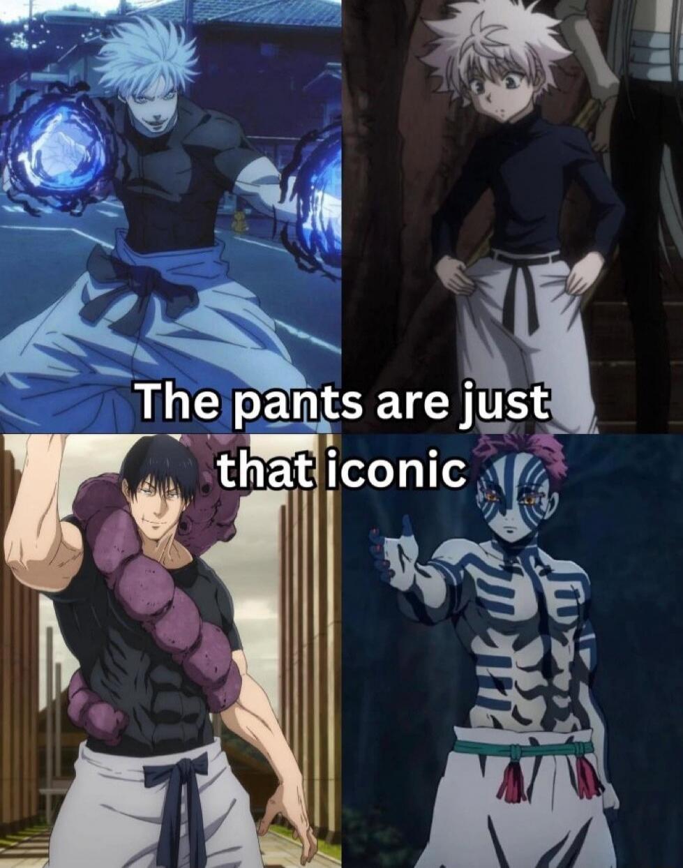 The pants are just that iconic