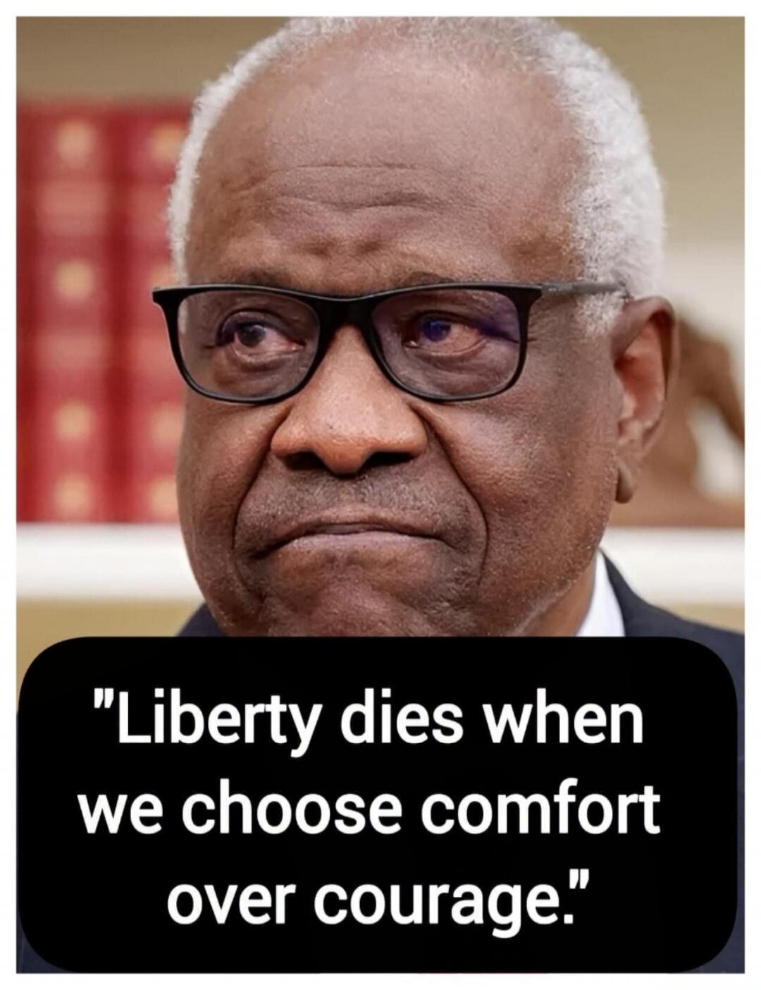Liberty dies when we choose comfort over courage.