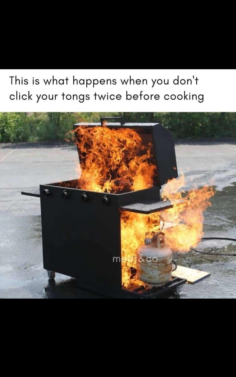 This is what happens when you dont click your tongs twice before cooking