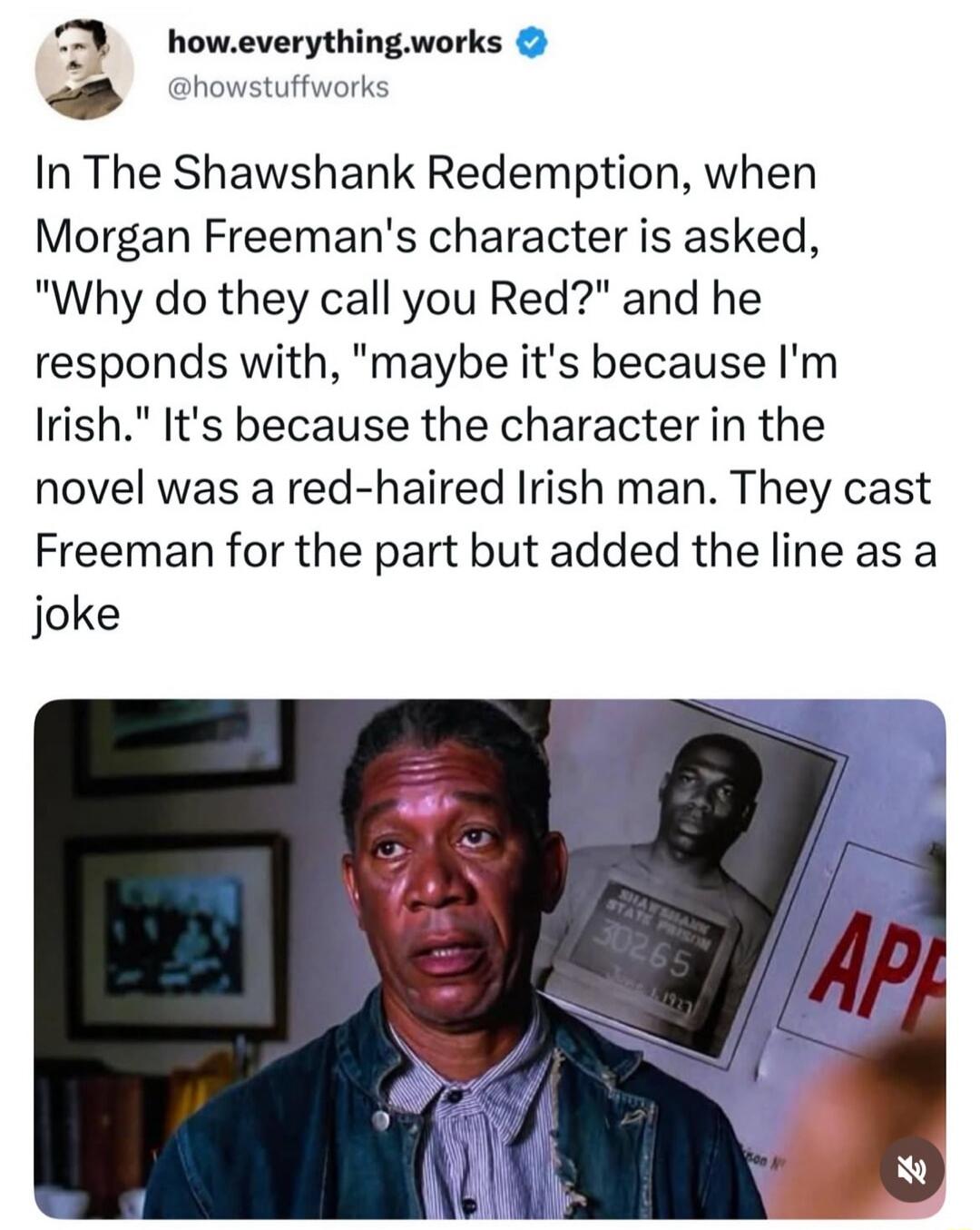 how.everything.works @howstuffworks In The Shawshank Redemption, when Morgan Freeman's character is asked, 