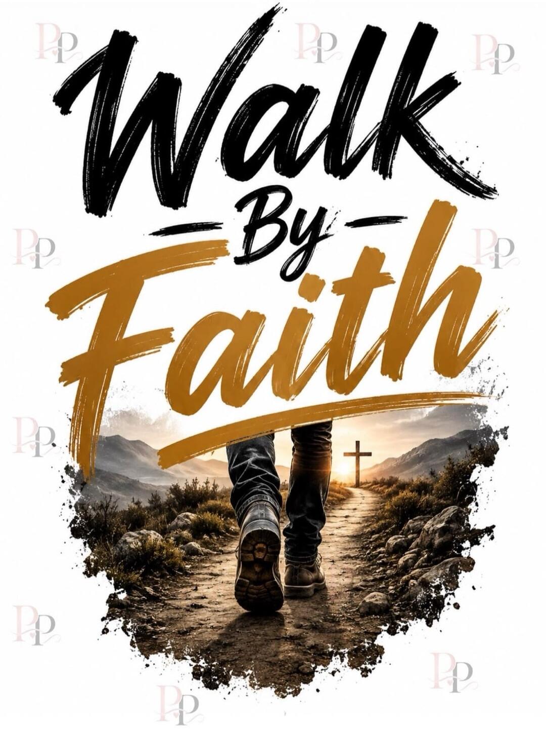 Walk By Faith
