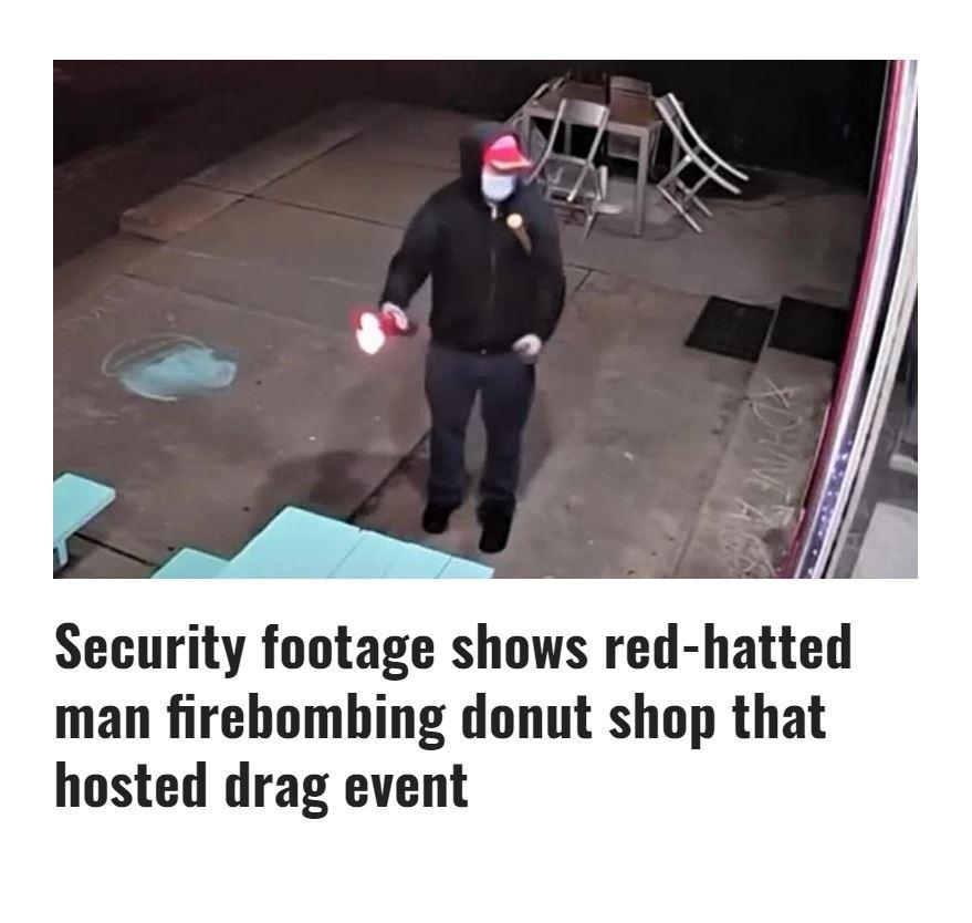 Security footage shows red hatted man firehombing donut shop that hosted drag event