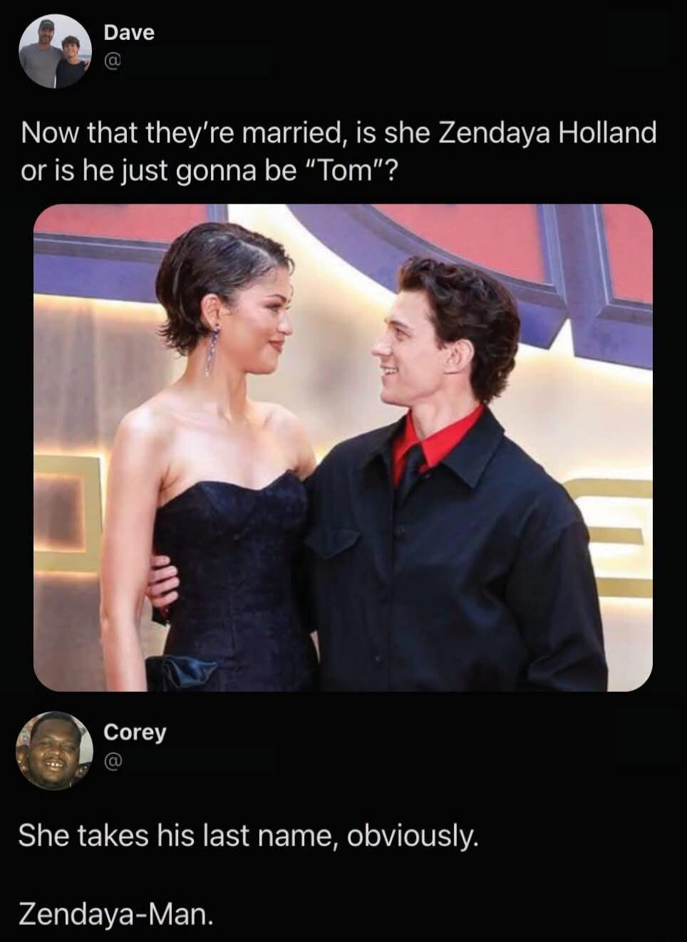 Now that they're married, is she Zendaya Holland or is he just gonna be 