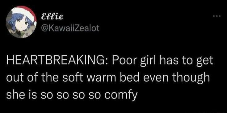 Ettie CLENETPLEI HEARTBREAKING Poor girl has to get out of the soft warm bed even though she is so so so so comfy