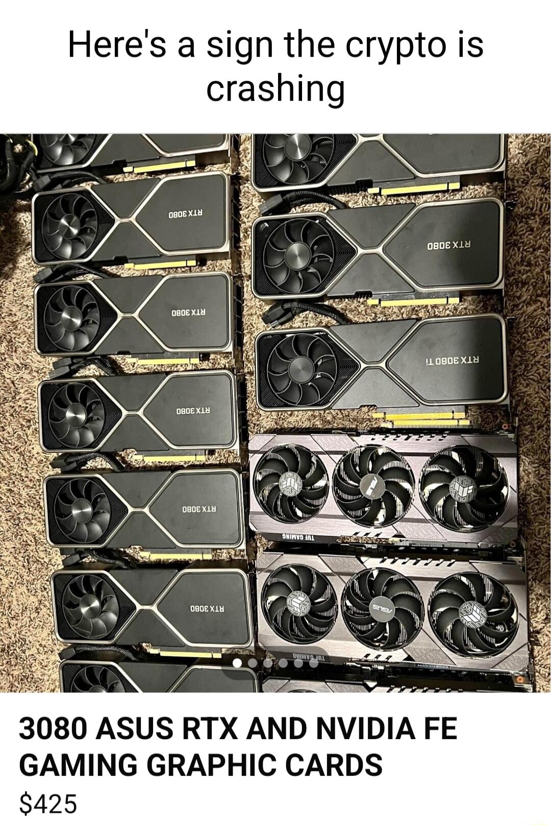 Heres a sign the crypto is crashing 3080 ASUS RTX AND NVIDIA FE GAMING GRAPHIC CARDS 425