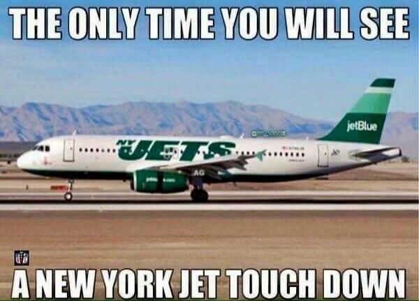 THE ONLY TIME YOU WILL SEE
A NEW YORK JET TOUCH DOWN