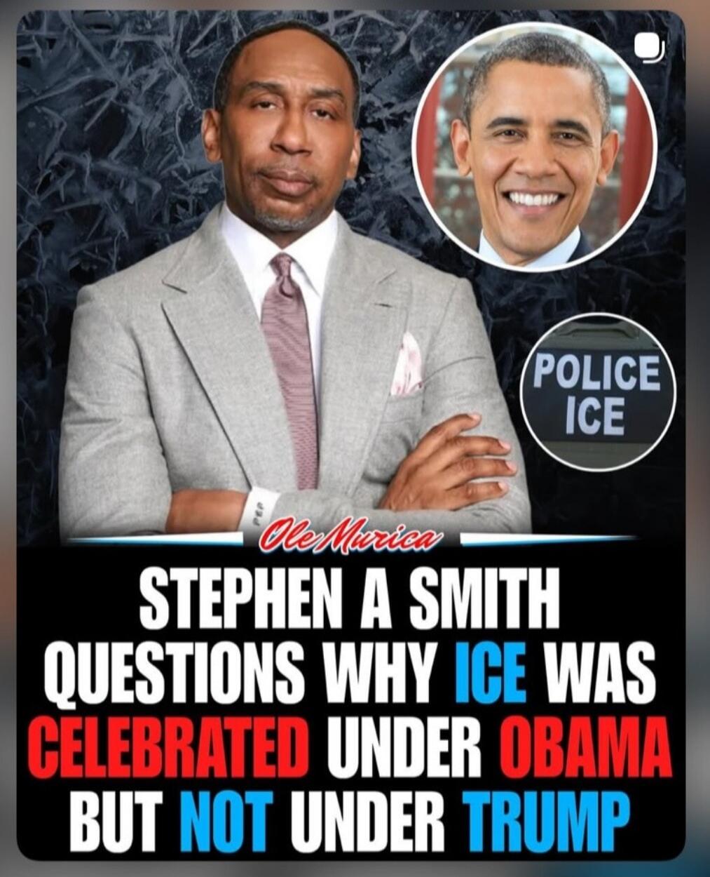 Stephen A. Smith Questions Why ICE Was Celebrated Under Obama But Not Under Trump
