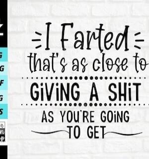 I farted that's as close to giving a shit as you're going to get