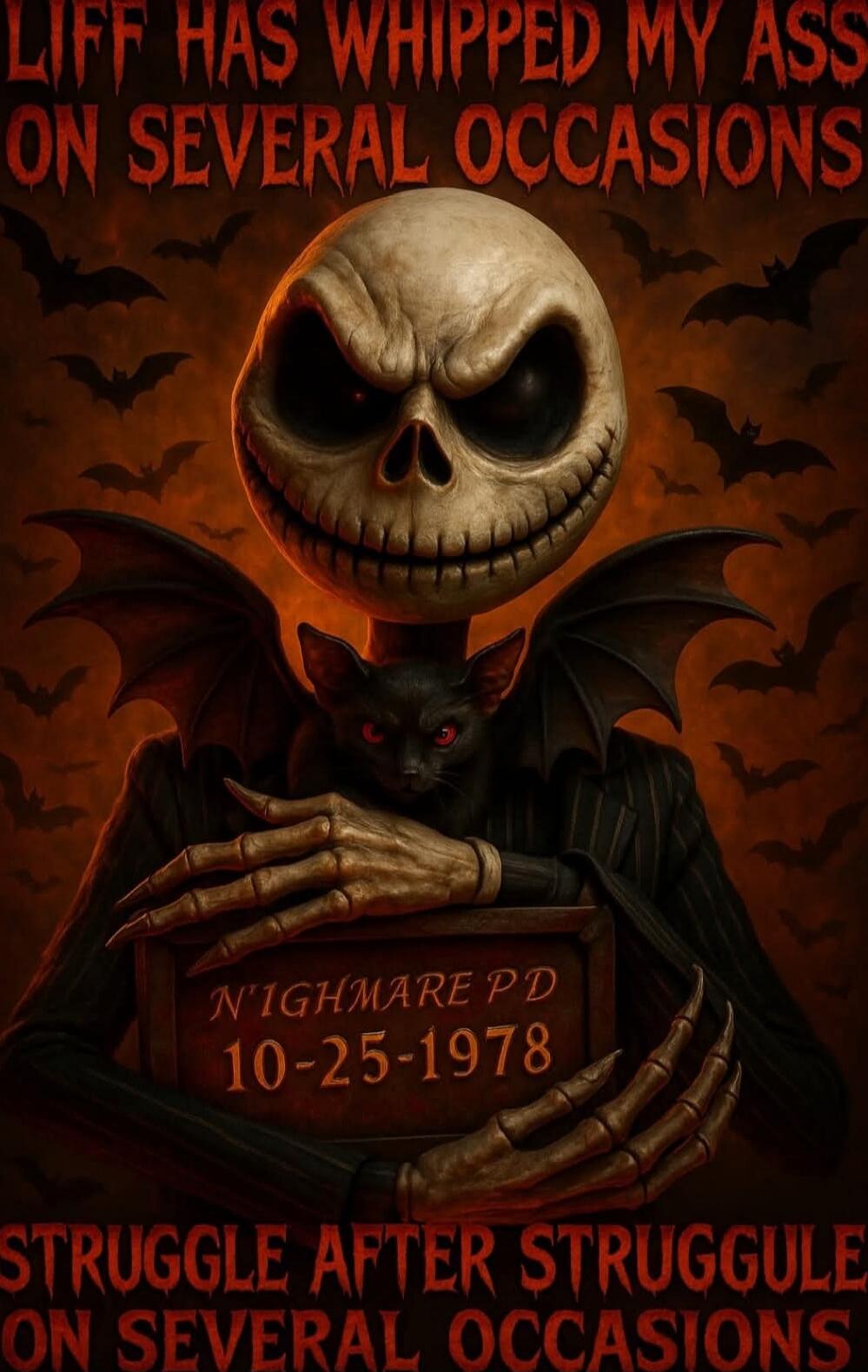 CLIFF HAS WHIPPED MY ASS ON SEVERAL OCCASIONS\nNIGHTMARED 10-25-1978\nSTRUGGLE AFTER STRUGGLE ON SEVERAL OCCASIONS