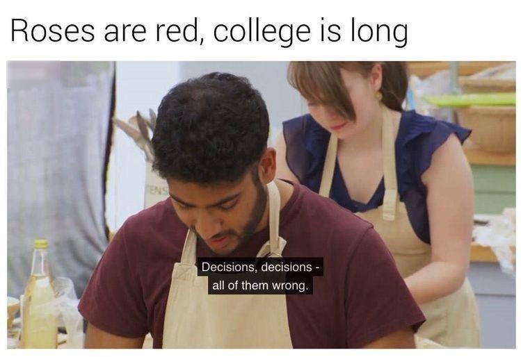 Roses are red college is long Decisions decisions EURGRGE RGN