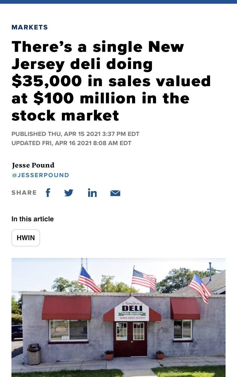 MARKETS Theres a single New Jersey deli doing 35000 in sales valued at 100 million in the stock market PUBLISHED THU APR 15 2021 337 PM EDT UPDATED FRI APR 16 2021 808 AM EDT Jesse Pound JESSERPOUND sHARE f jn In this article HWIN