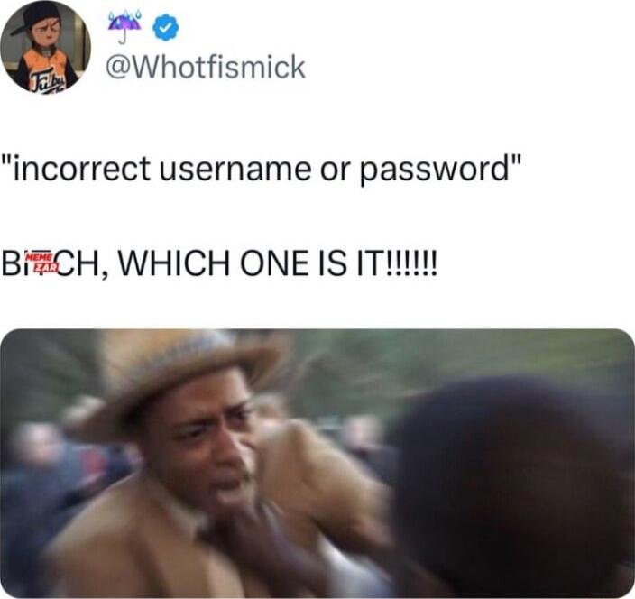 e Whotfismick incorrect username or password