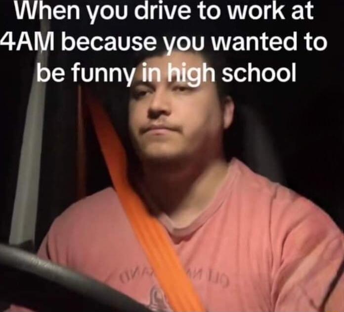 When you drive to work at TNV N LT NELR Ve VAV TE 1 To R o be funnyi school 4