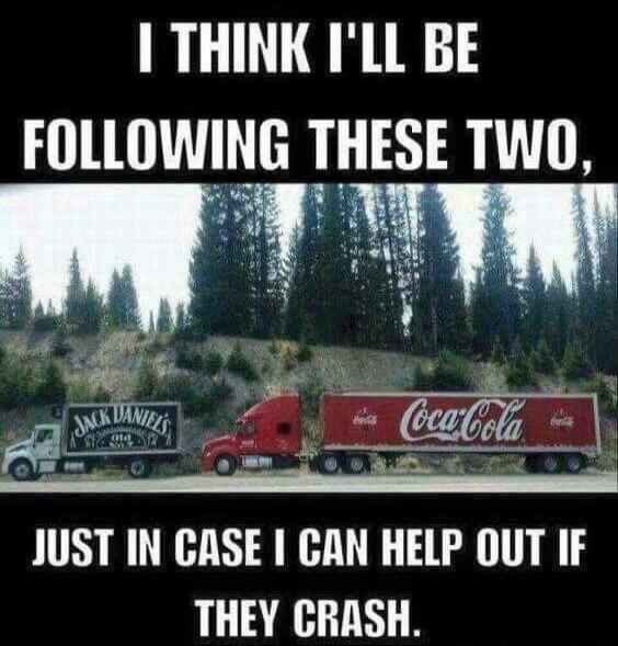 I THINK I'LL BE FOLLOWING THESE TWO, JUST IN CASE I CAN HELP OUT IF THEY CRASH.