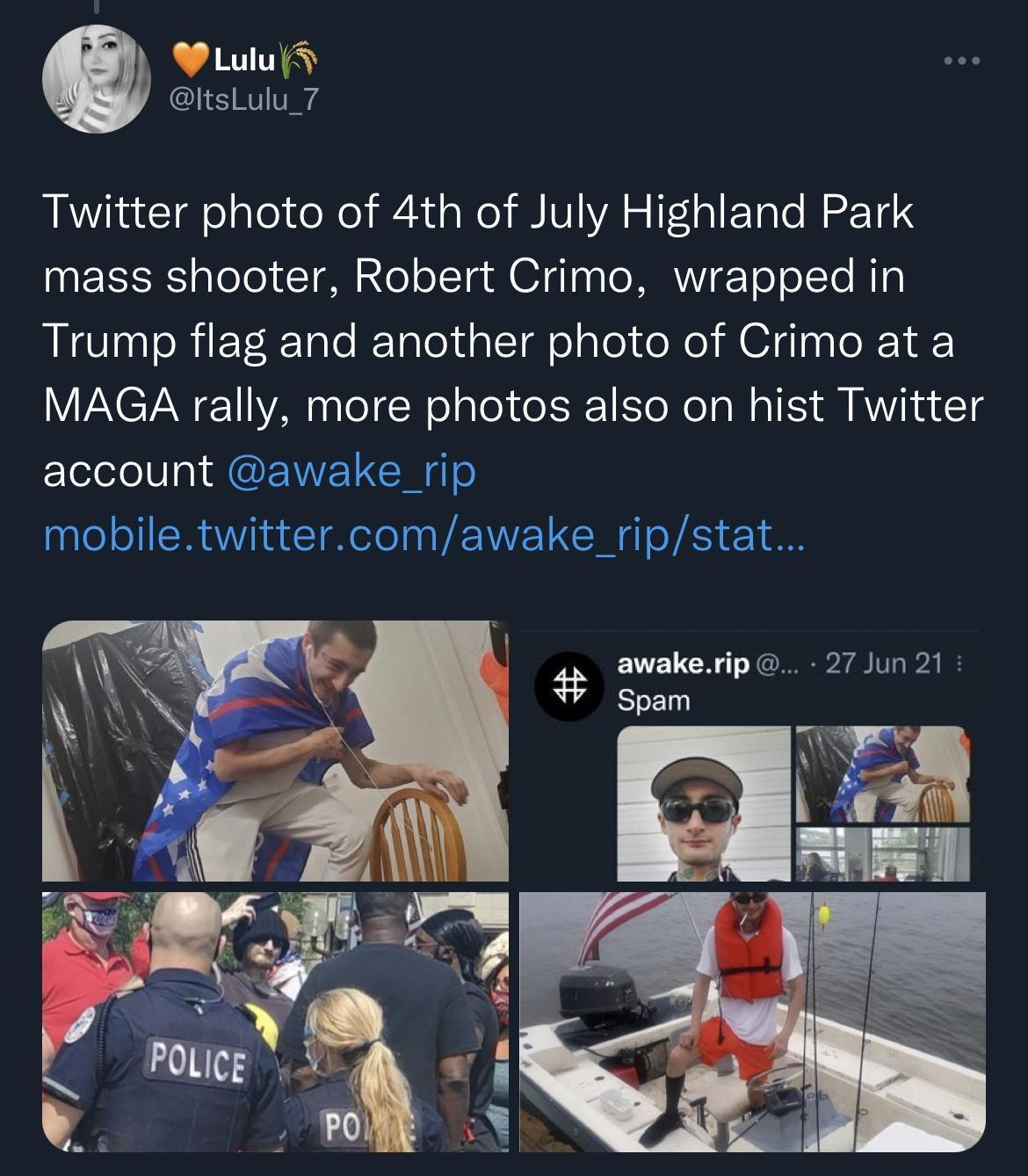 Wiulu ltsLulu_7 Twitter photo of 4th of July Highland Park mass shooter Robert Crimo wrapped in Trump flag and another photo of Crimo at a MAGA rally more photos also on hist Twitter account awake_rip mobiletwittercomawake_ripstat